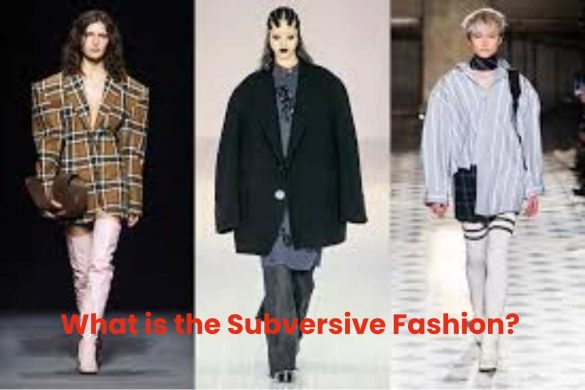 What is the Subversive Fashion?